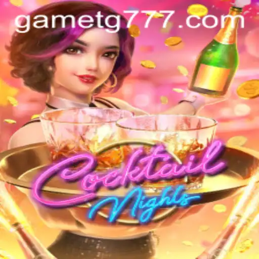 Explore the Thrilling World of CocktailNights: A Deep Dive into the TG777 Experience