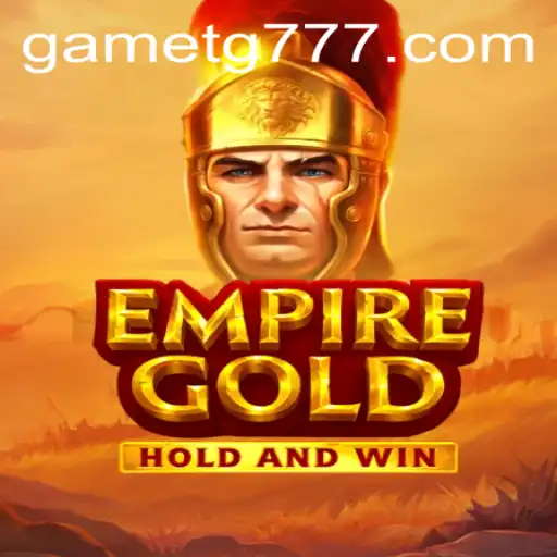EmpireGold: Unveiling the Treasures of Strategy and Fortune