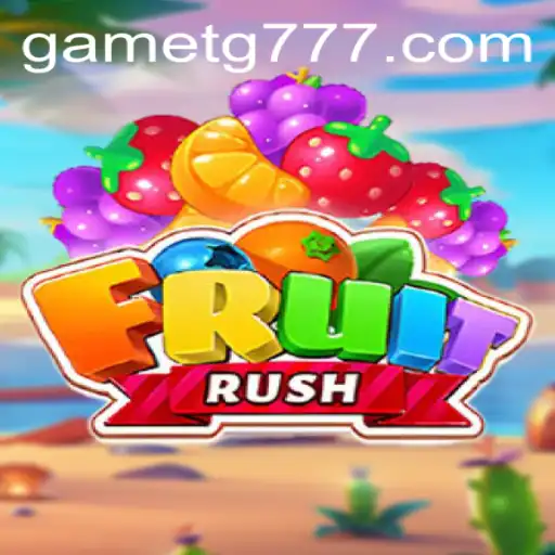 FruitRush: Unleashing the Excitement of TG777