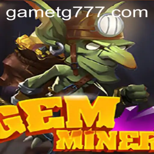 Exploring the Exciting World of 'GemMiner': Rules, Gameplay, and Current Trends