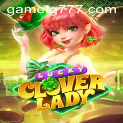 Exploring the Enchanting World of LuckyCloverLady: The Game of Fortune