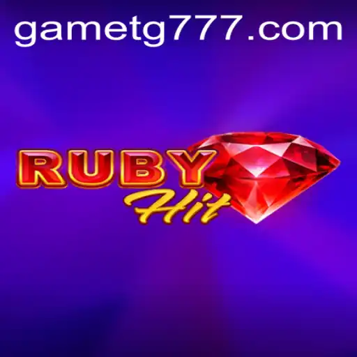 Explore the Thrilling World of RubyHit with TG777